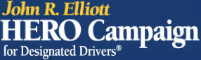 John R. Elliott HERO Campaign for Designated Drivers